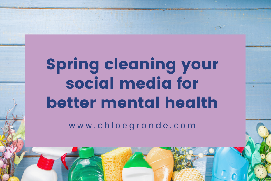 Spring cleaning your social media for better mental health