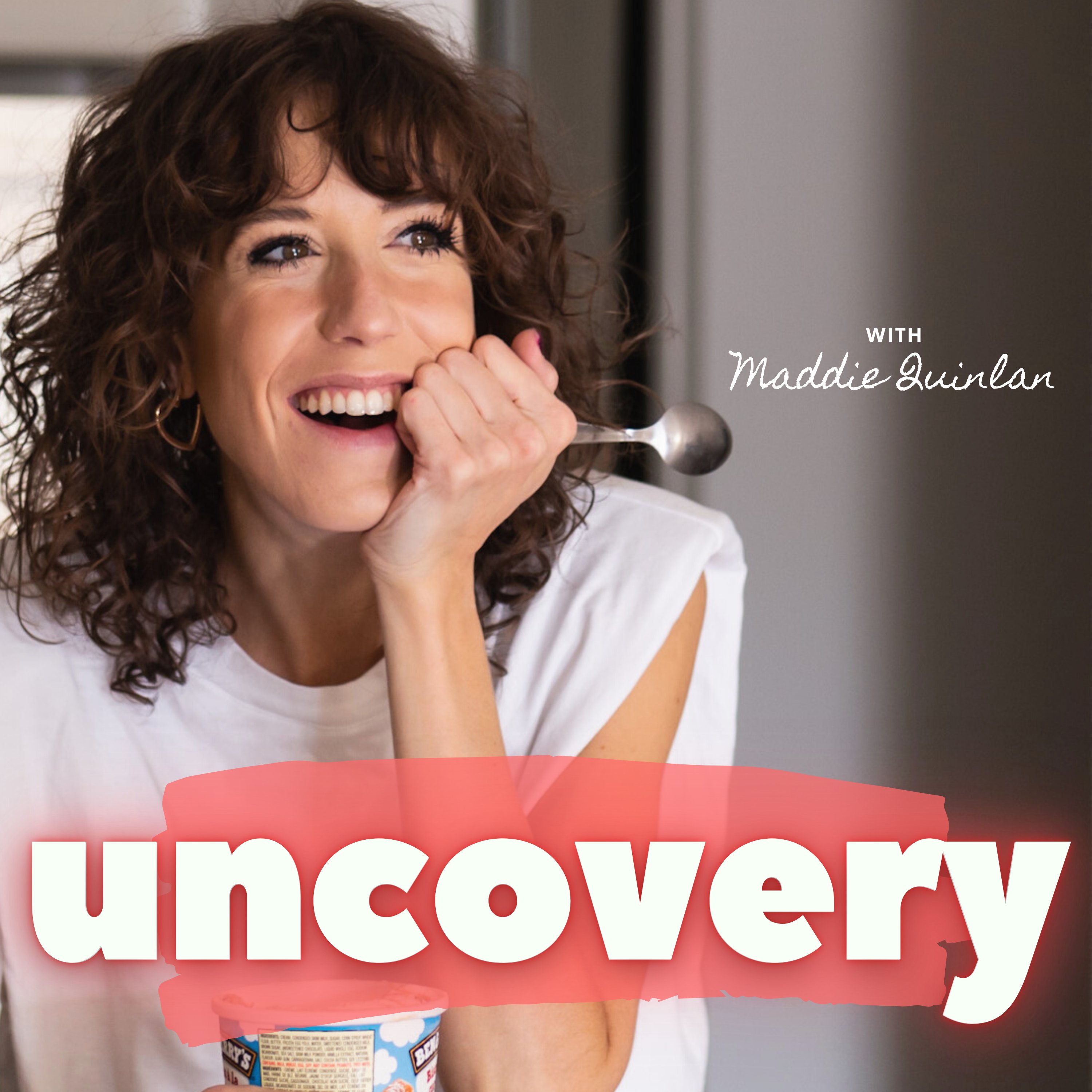 Uncovery podcast with Maddie Quinlan - brunette woman holding ice cream